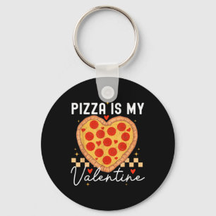 Pizza Is My Valentine Funny Valentines Day Boys Gi Key Ring