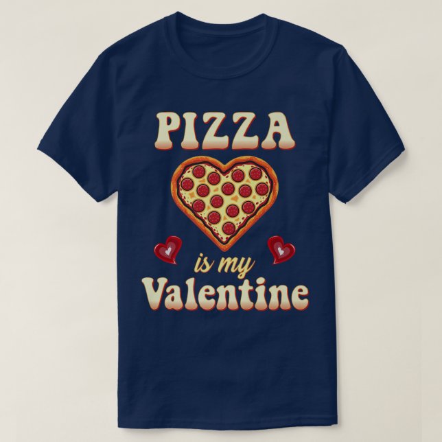 Pizza Is My Valentine Funny Valentines Day Gamer B T-Shirt (Design Front)