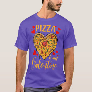 Pizza Is My Valentine Funny Valentines Day Gifts B T-Shirt