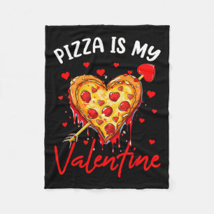 Pizza Is My Valentine Funny Valentines Day Heart S Fleece Blanket