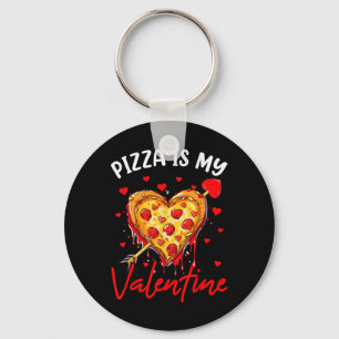 Pizza Is My Valentine Funny Valentines Day Heart S Key Ring