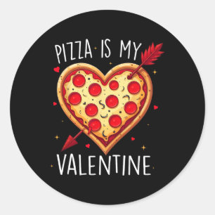 Pizza Is My Valentine Funny Valentines Day Heart W Classic Round Sticker