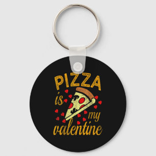 Pizza Is My Valentine Funny Valentines Day T Shirt Key Ring