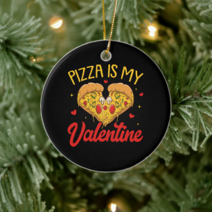 Pizza Is My Valentine Happy Valentines Day Ceramic Tree Decoration