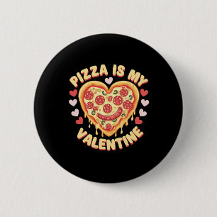 Pizza Is My Valentine Heart Funny Food Lovers Desi 6 Cm Round Badge