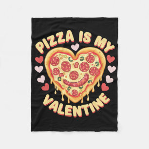 Pizza Is My Valentine Heart Funny Food Lovers Desi Fleece Blanket