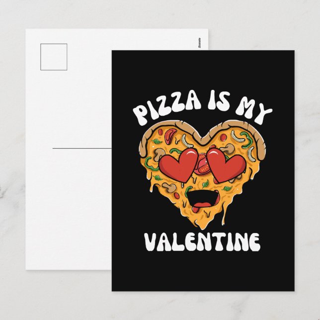 Pizza Is My Valentine Holiday Postcard (Front/Back)
