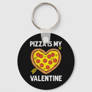 Pizza Is My Valentine Mens Womens Boys Funny Valen Key Ring