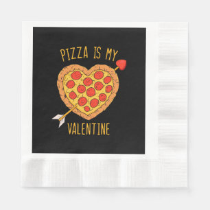 Pizza Is My Valentine Napkin