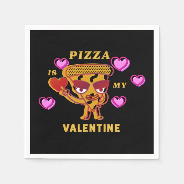 Pizza Is My Valentine Napkin (Front)