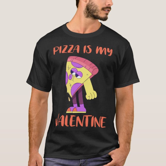 Pizza is My Valentine  Pepperoni Pizza  for Women T-Shirt (Front)