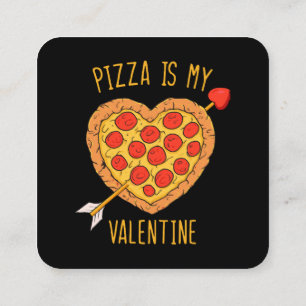Pizza Is My Valentine Square Business Card