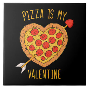 Pizza Is My Valentine Tile