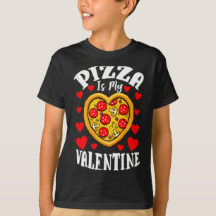 Pizza Is My Valentine Valentines Day Boys Kids T S T-Shirt