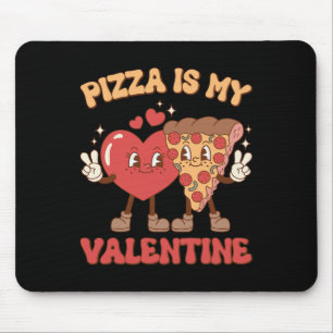 Pizza Is My Valentine Valentines Day Heart Peppero Mouse Mat