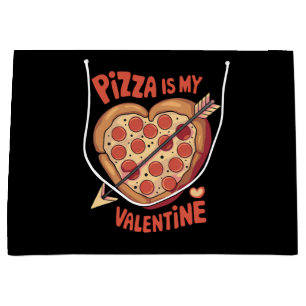 Pizza Is My Valentine's Day Funny Large Gift Bag