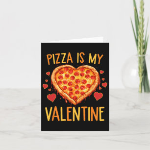 Pizza Is My Valentines Day Pizza Lover Valentine T Card