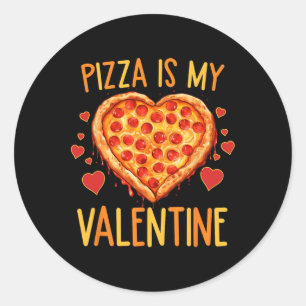 Pizza Is My Valentines Day Pizza Lover Valentine T Classic Round Sticker