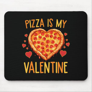 Pizza Is My Valentines Day Pizza Lover Valentine T Mouse Mat