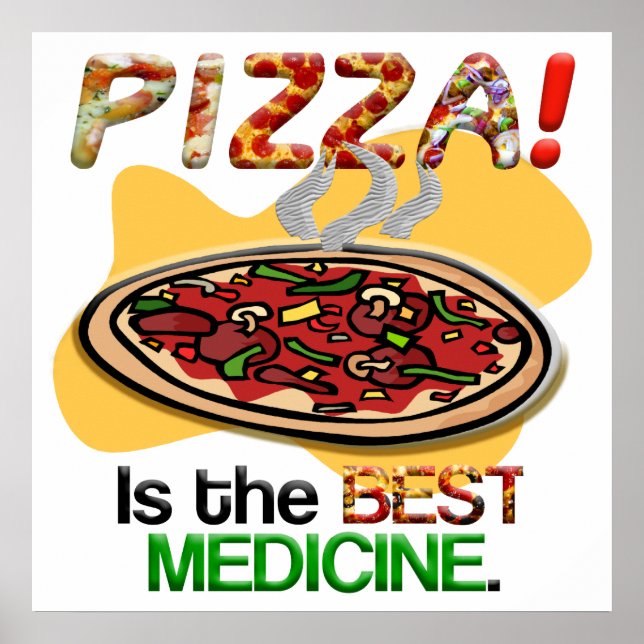 Pizza is the Best Medicine Poster (Front)
