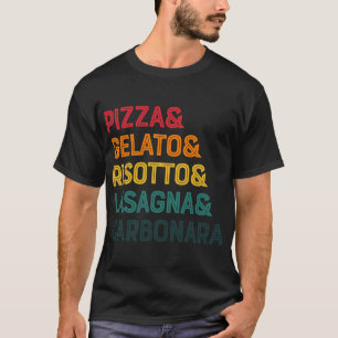 Pizza Italian Iconic Food Italy Famous Dish Foodie T-Shirt