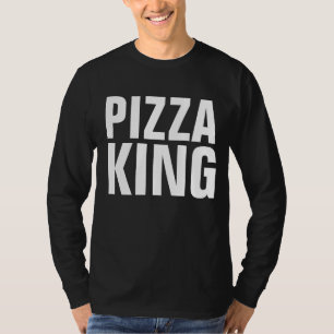 PIZZA KING t-shirts, Pizza Lover tees