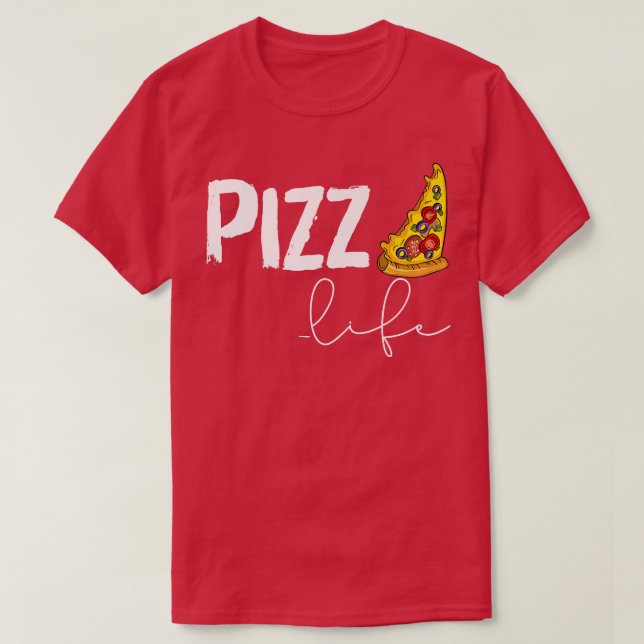 Pizza Life Funny Foodiepizza Lover Humour Cheesy 2 T-Shirt (Design Front)