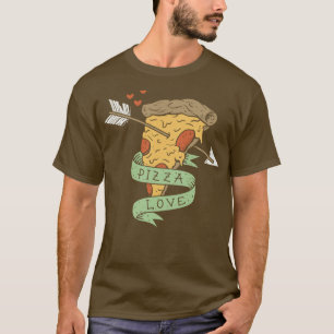 Pizza Love  T-Shirt
