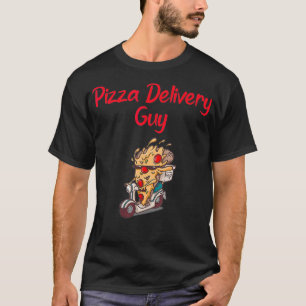 Pizza Lover - Pizza Delivery Guy T-Shirt