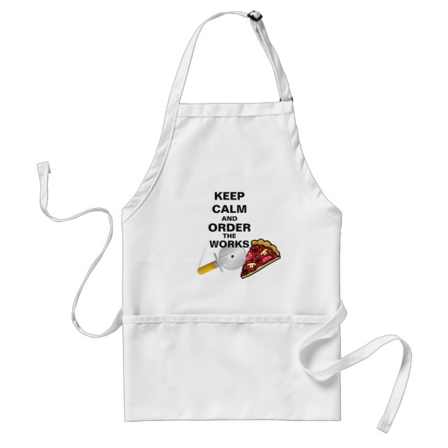 Pizza Lovers Keep Calm and Order the Works Standard Apron (Front)