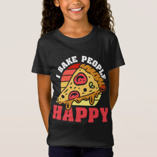 Pizza Maker I Bake People Happy, Pizza Baker T-Shirt