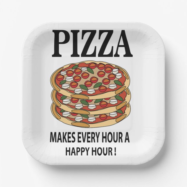 Pizza Makes Every Hour A Happy Hour Pizza Party Paper Plate (Front)