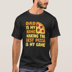 Pizza Making For Pizza Expert & Pizza Maker T-Shirt
