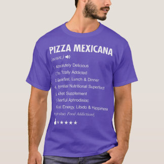 Pizza Meicana Definition Meaning Funny T-Shirt