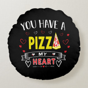 Pizza My Heart Romantic Funny Quote Round Cushion