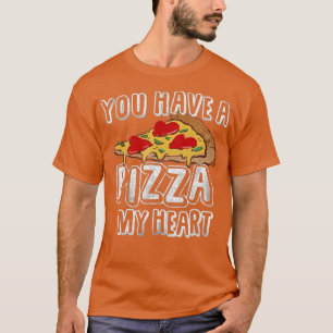 Pizza My Heart Valentines Day I Love Pizza Funny T-Shirt