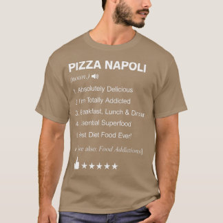 Pizza Napoli Definition Meaning Funny T-Shirt