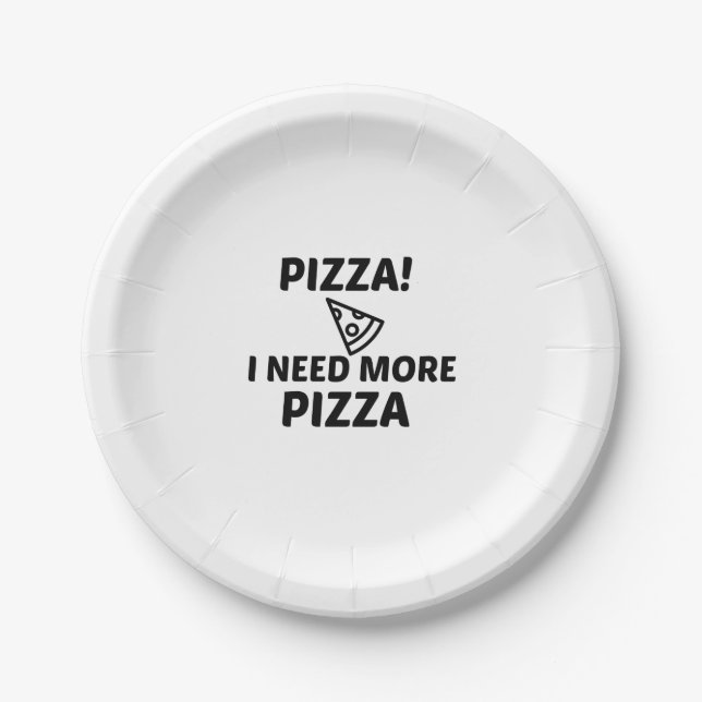 PIZZA NEED PAPER PLATE (Front)