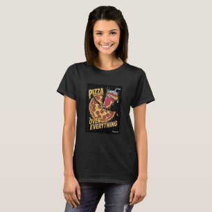 Pizza Over Everything T-Shirt