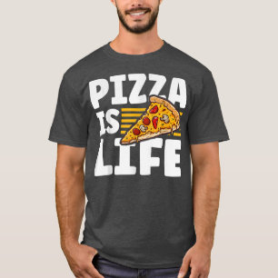 Pizza Party Pizza Making Pizza Is Life T-Shirt