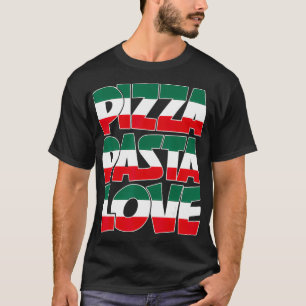 Pizza Pasta Love Graphic Design Italian American H T-Shirt