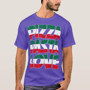 Pizza Pasta Love Graphic Design Italian American H T-Shirt