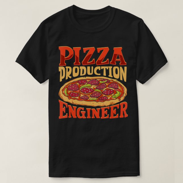 Pizza Production Engineer Pizza Expert3267  T-Shirt (Design Front)