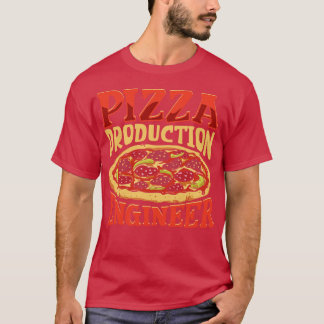 Pizza Production Engineer Pizza Expert T-Shirt