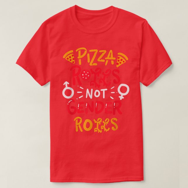 Pizza Rolls Not Gender Roles 23654393 T-Shirt (Design Front)