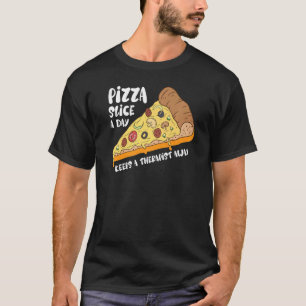Pizza Slice A Day Pizza  Four Cheese Pizza  Foodie T-Shirt