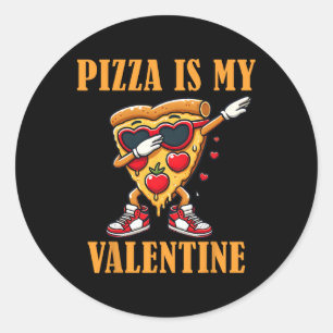 Pizza Slice Is My Valentine Day Dabbing Kids Toddl Classic Round Sticker