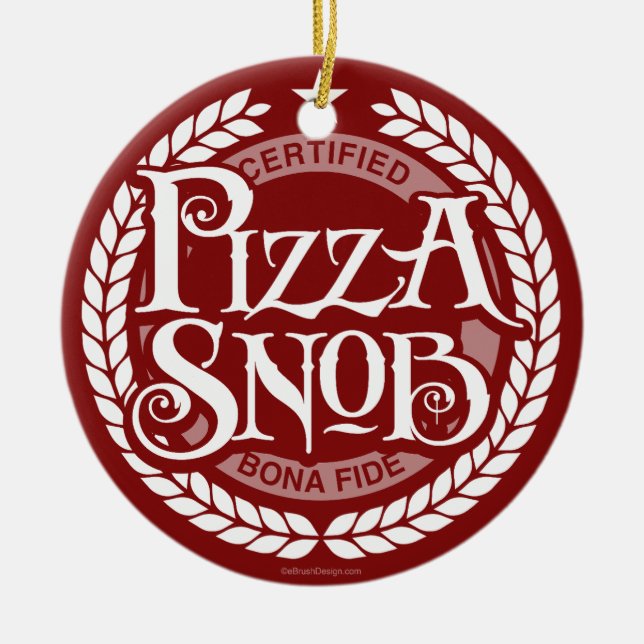 Pizza Snob - funny pizza lover Ceramic Tree Decoration (Front)