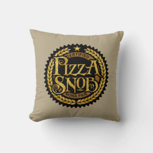 Pizza Snob - funny pizza lover Cushion