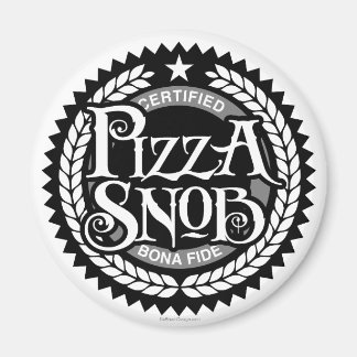 Pizza Snob - funny pizza lover Magnet